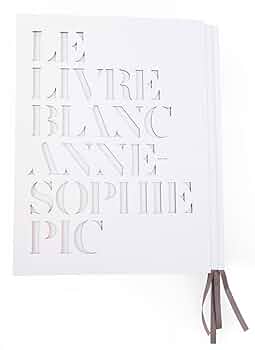 洋書 LE LIVRE BLANC ANNE-SOPHIE PIC First Look: Anne-Sophie Pic's Cookbook Le Livre Blanc | Eater